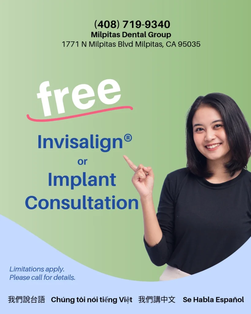 Free Invisalign or dental implant consultation at Milpitas Dental Group in Milpitas, CA